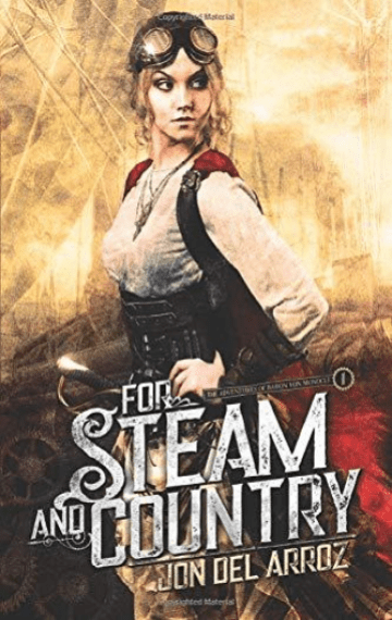 For Steam And Country (Adventures of Baron Von Monocle 1)