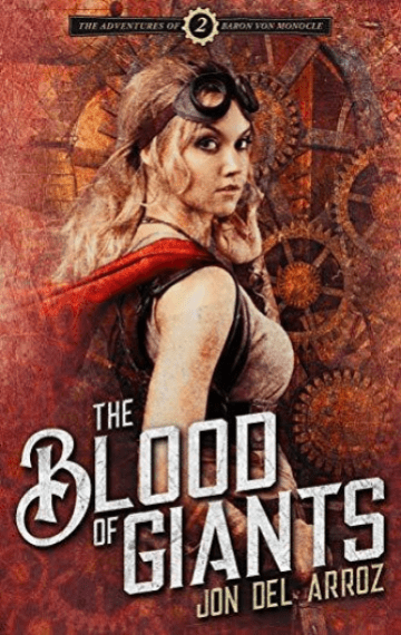 The Blood Of Giants (Adventures Of Baron Von Monocle 2)